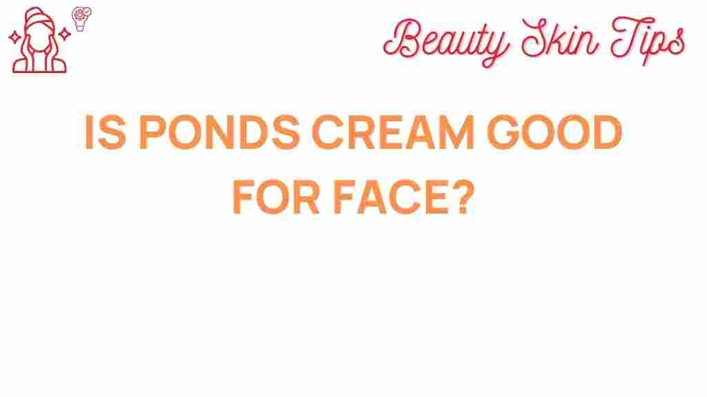 is-ponds-cream-good-for-face