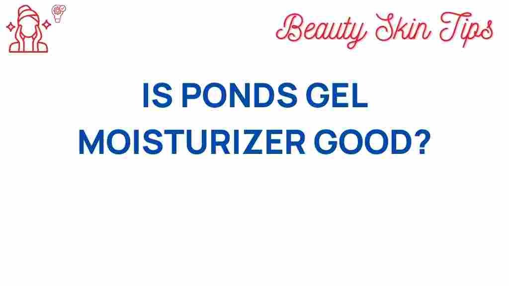 ponds-gel-moisturizer-good