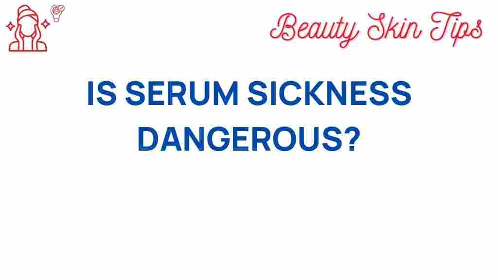 serum-sickness-hidden-danger