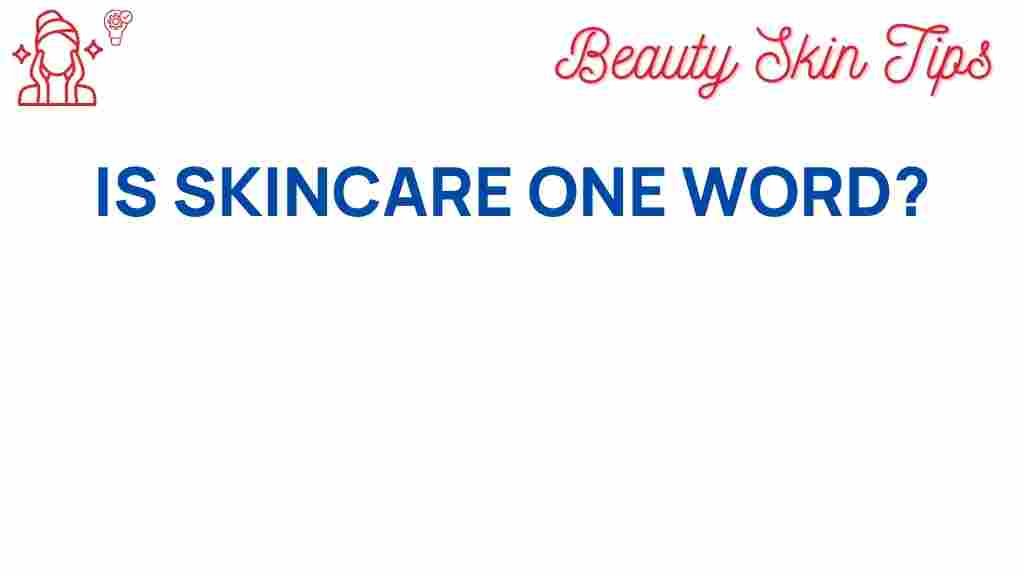 skincare-one-word