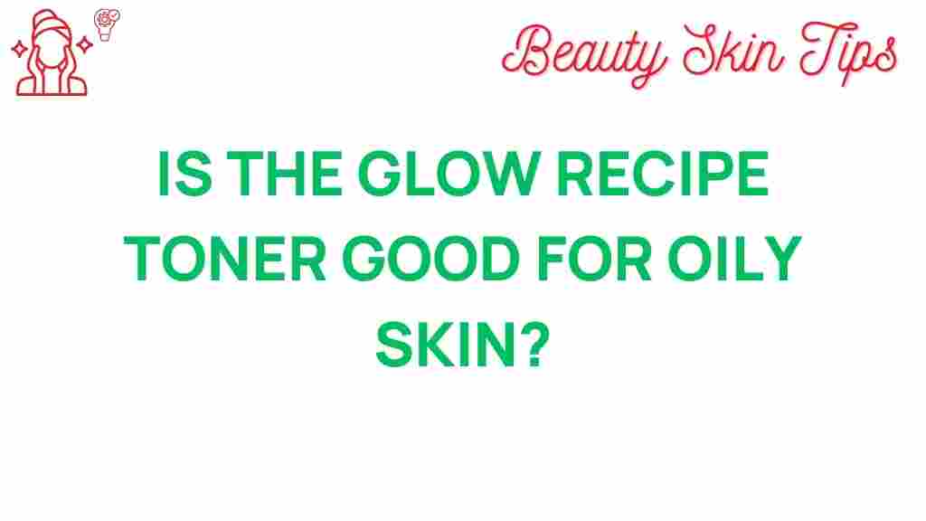 glow-recipe-toner-oily-skin
