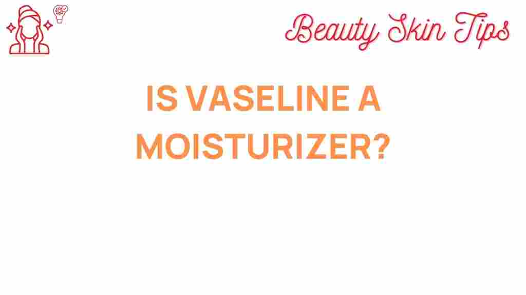 vaseline-moisturizer-truth