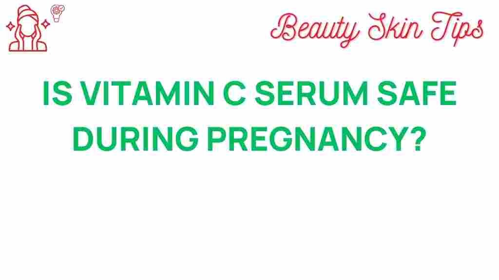 vitamin-c-serum-safe-pregnancy