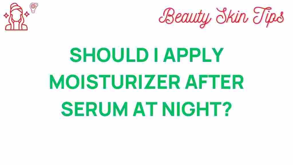 moisturizer-after-serum-night