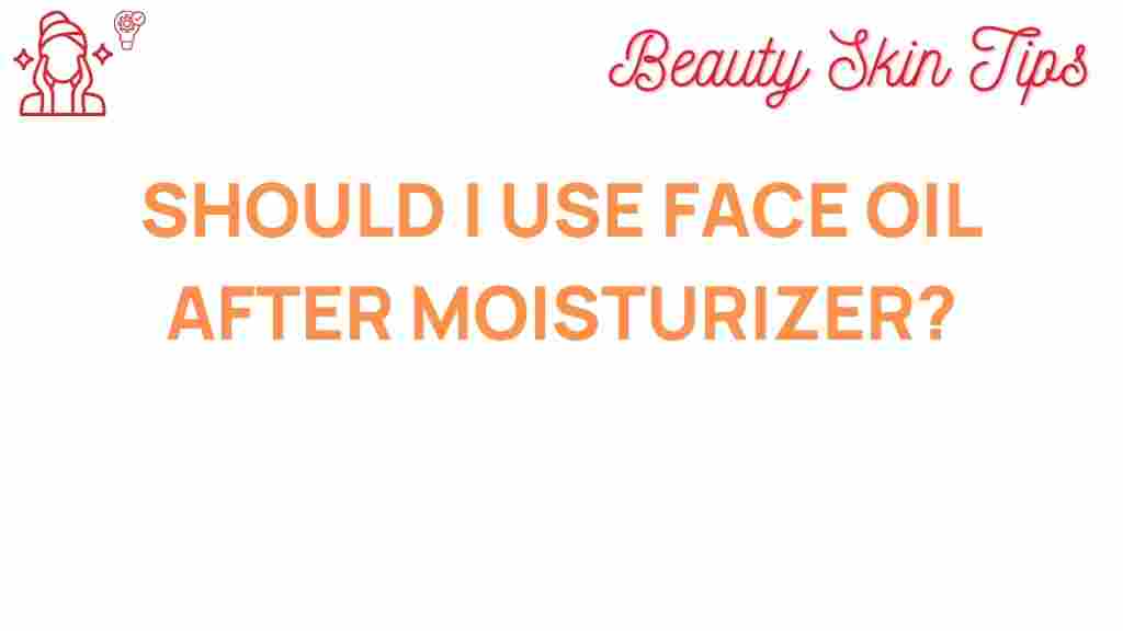 face-oil-after-moisturizer