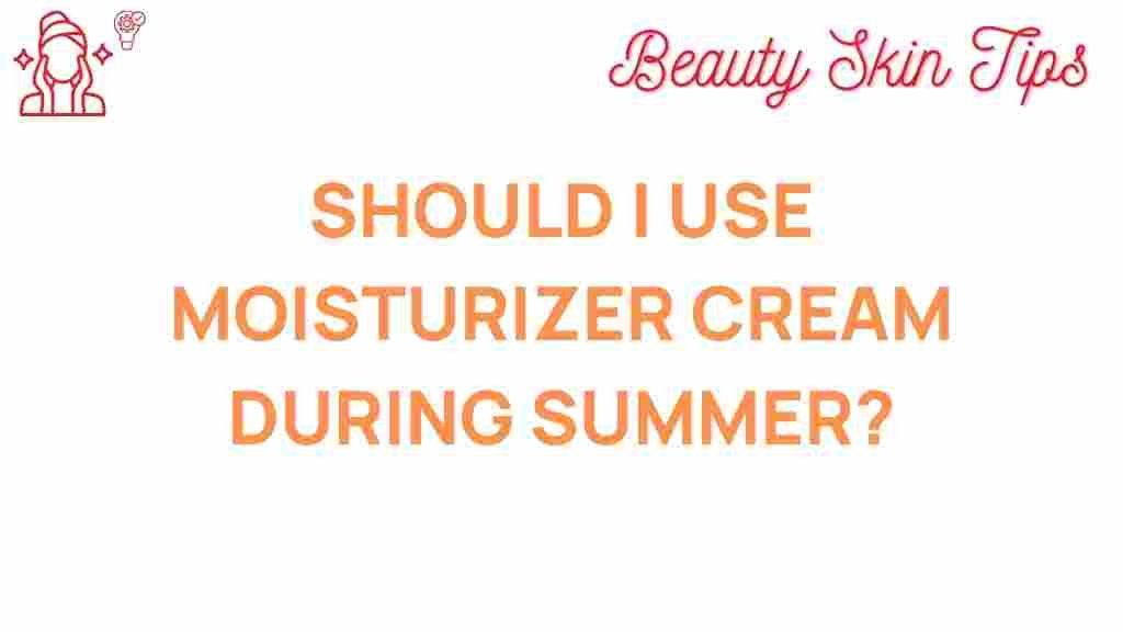 summer-moisturizer-dilemma
