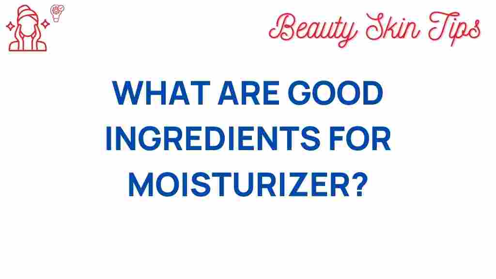 unlocking-secrets-good-moisturizer