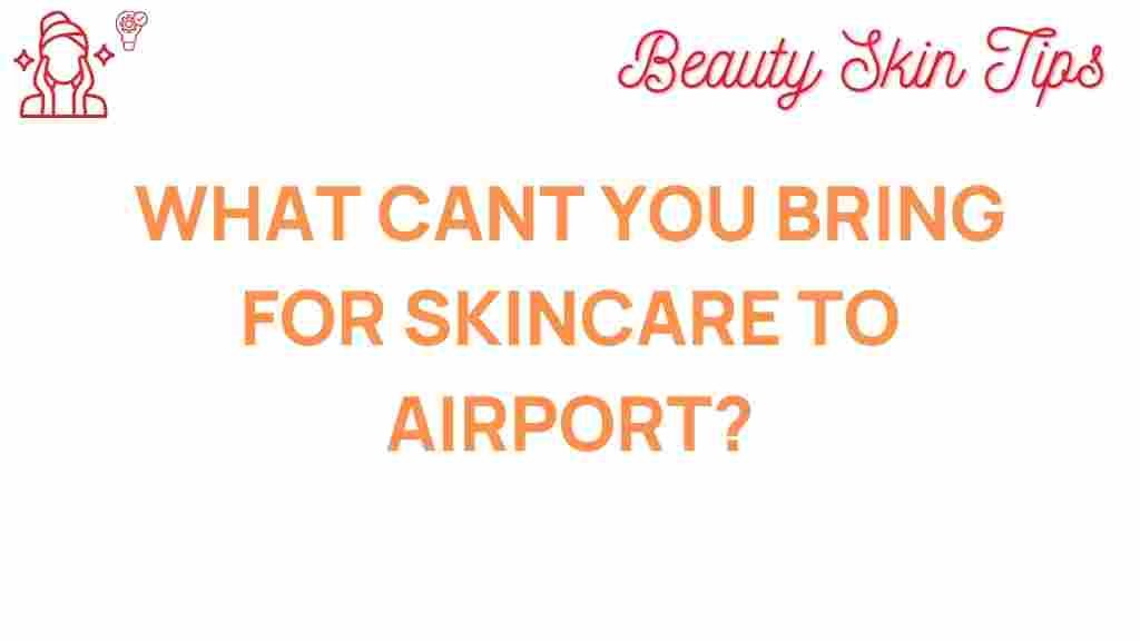 skincare-airport-regulations