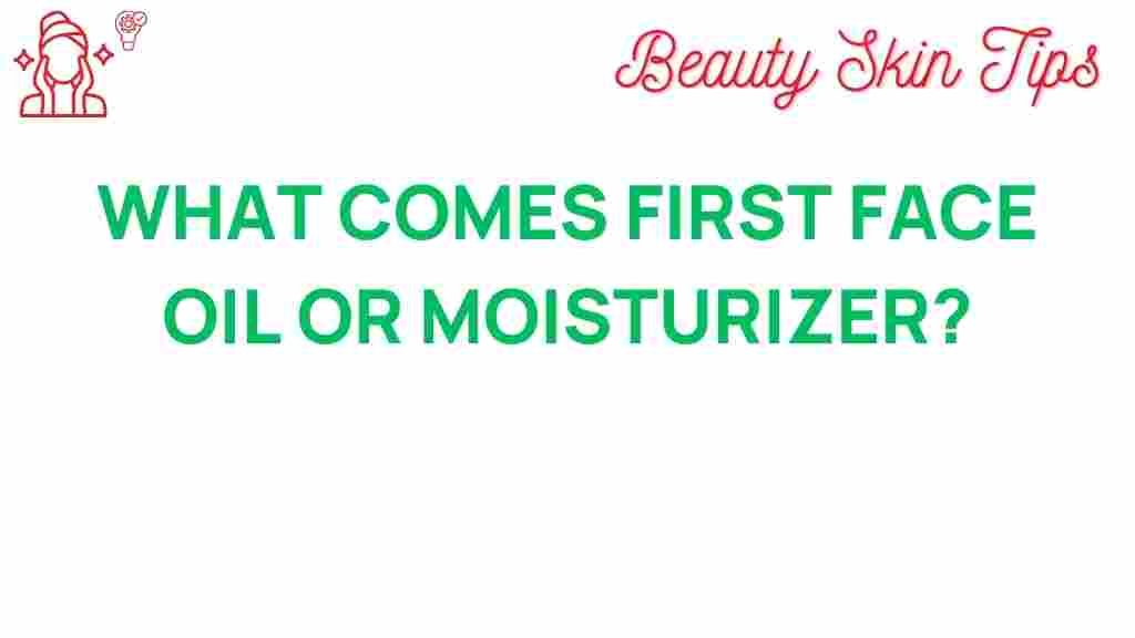 face-oil-or-moisturizer-first