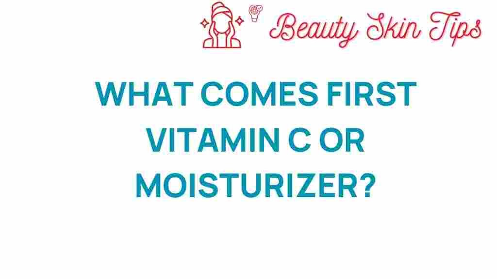 vitamin-c-or-moisturizer-application-order