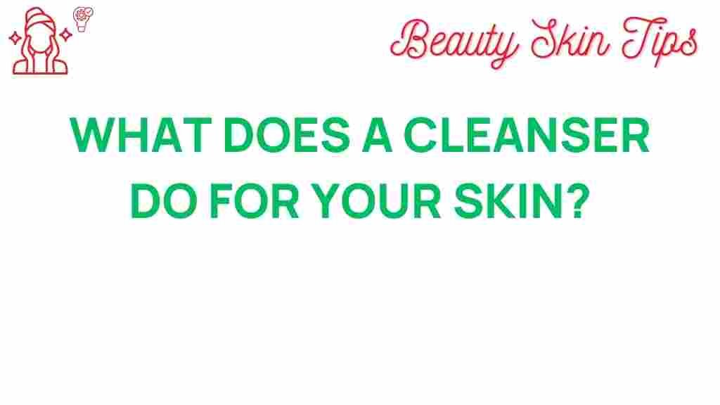 cleanser-secrets-skin