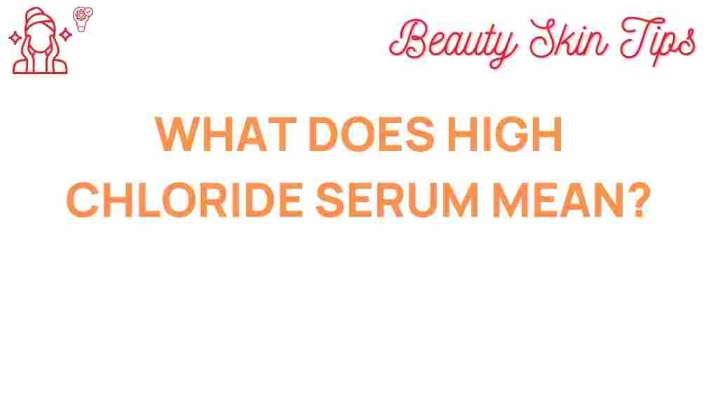 high-chloride-serum-mean