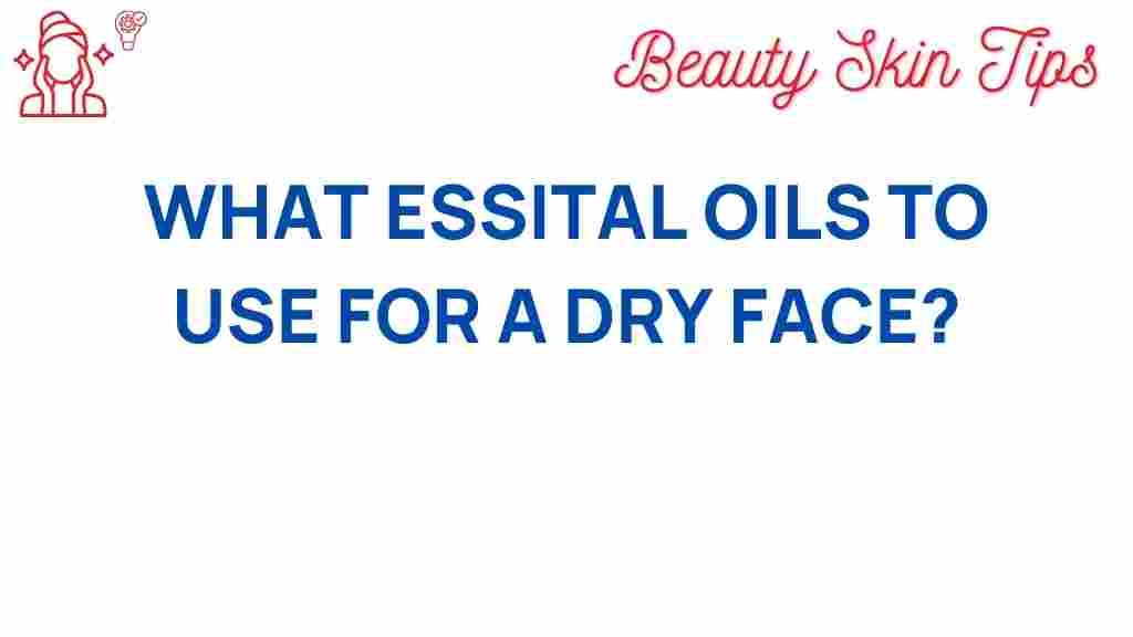 essential-oils-dry-skin