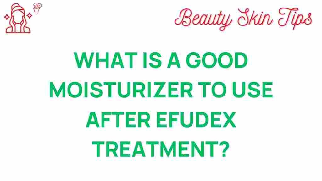 efudex-best-moisturizer