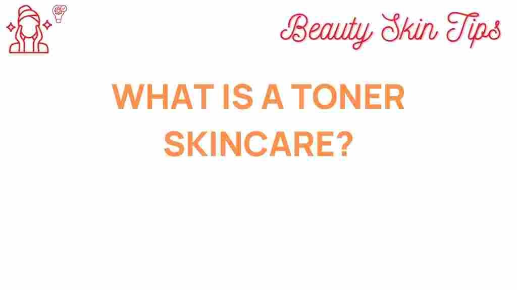 unlocking-secrets-toner-skincare