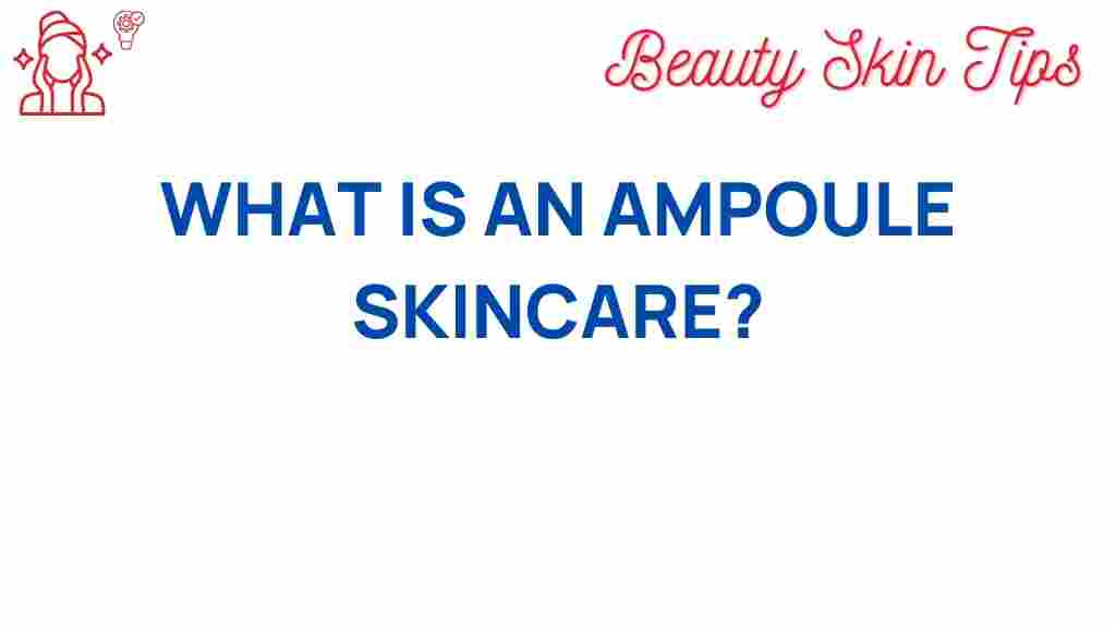 ampoule-skincare-what-is-it