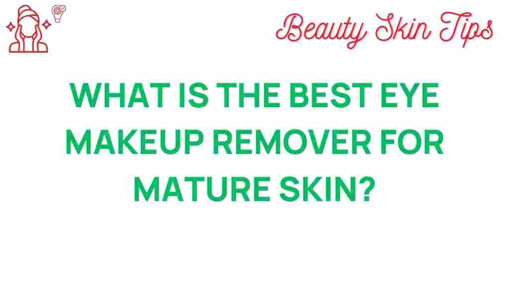 eye-makeup-remover-mature-skin
