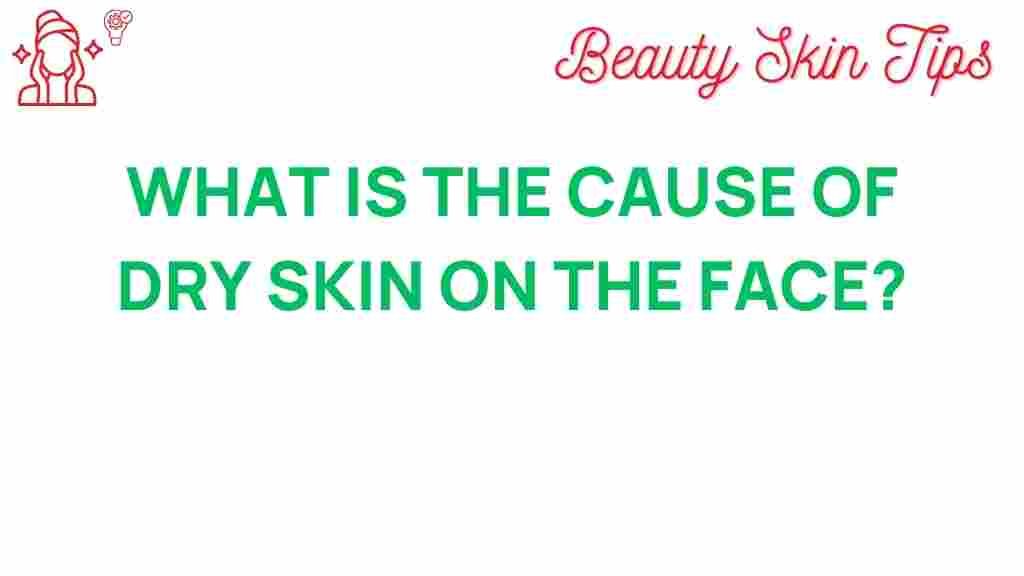 dry-skin-causes-face
