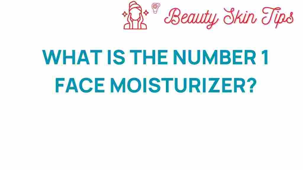 face-moisturizer-number-1