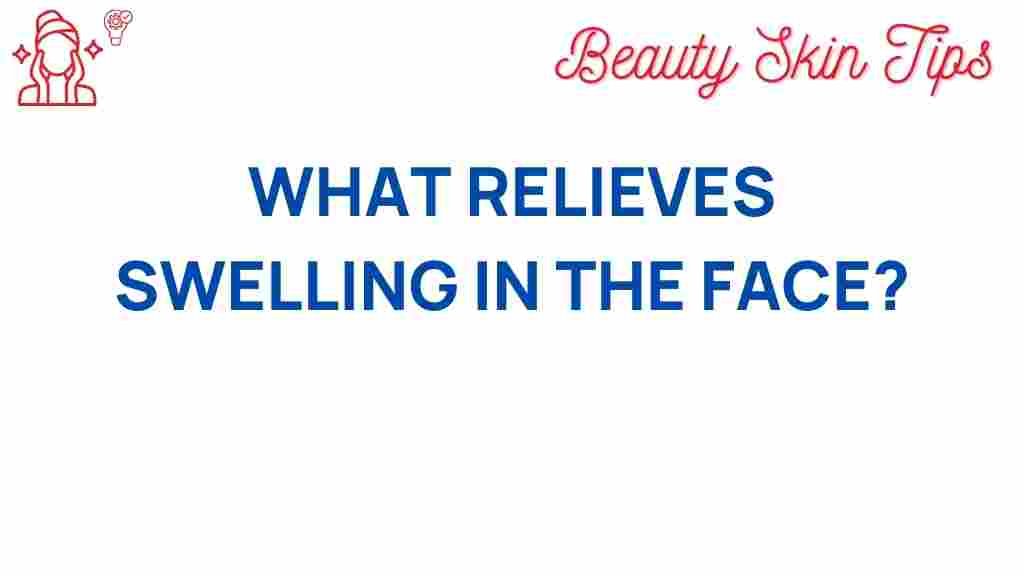 face-swelling-relief