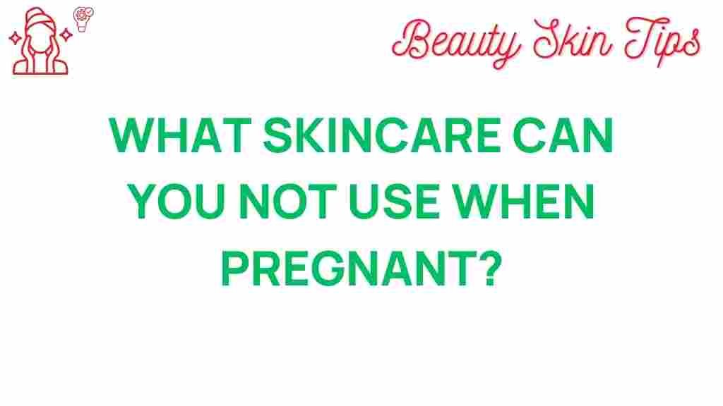 skincare-avoid-pregnancy