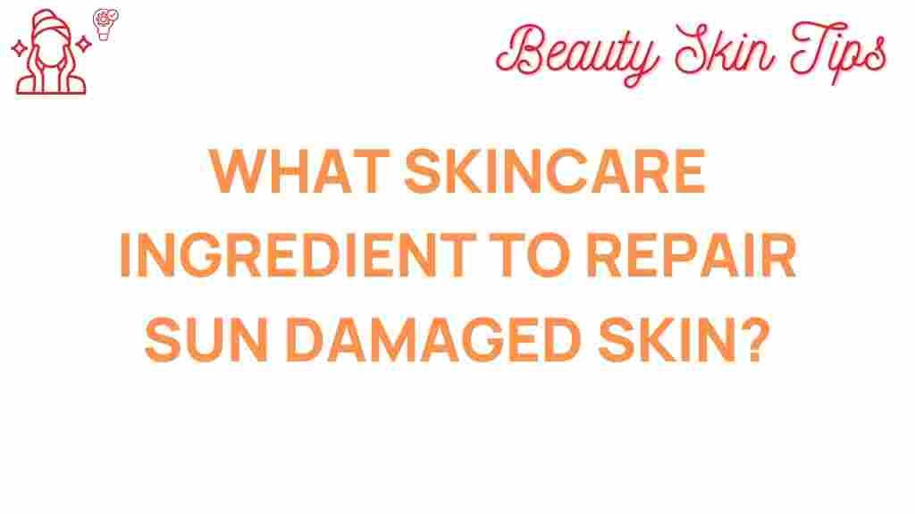 skincare-repair-sun-damaged-skin