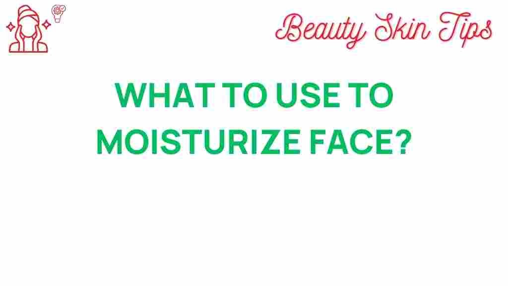 facial-moisturization-secrets