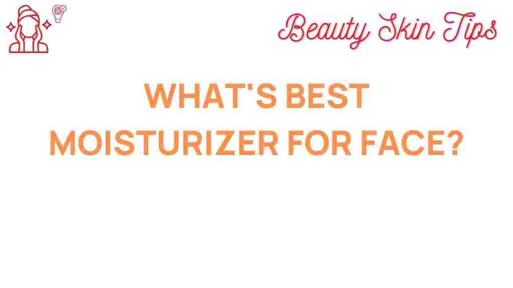best-moisturizer-for-face