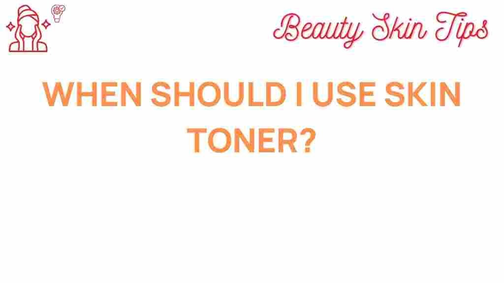 when-to-use-skin-toner