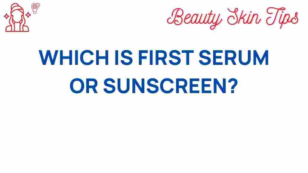 serum-or-sunscreen-first