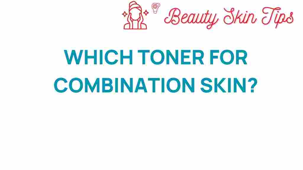 unlocking-secrets-toner-combination-skin