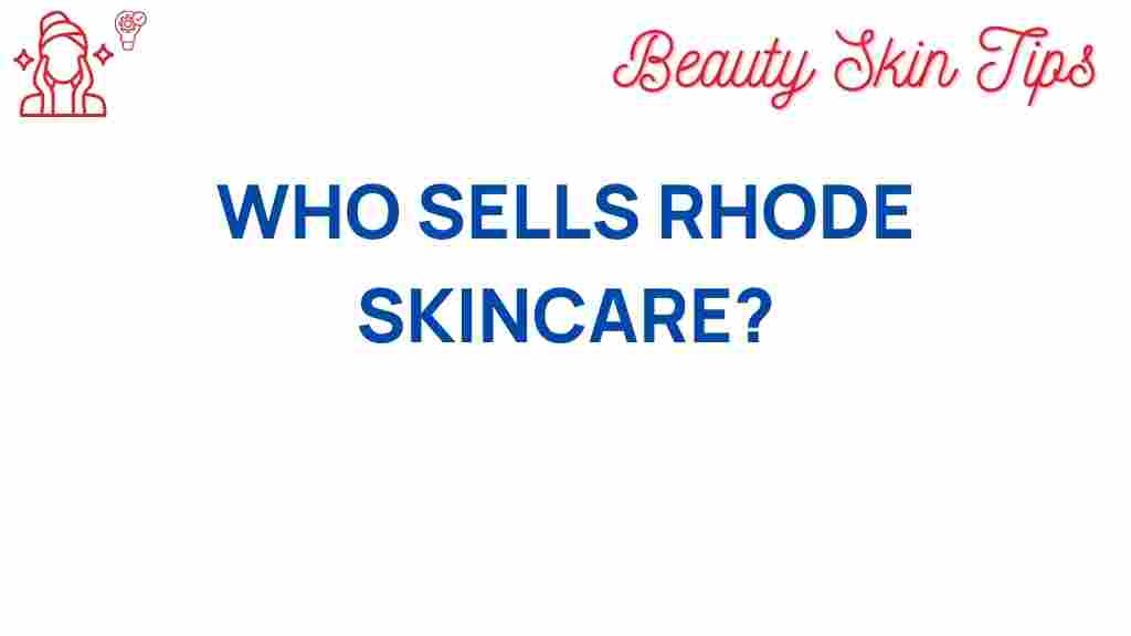 who-sells-rhode-skincare