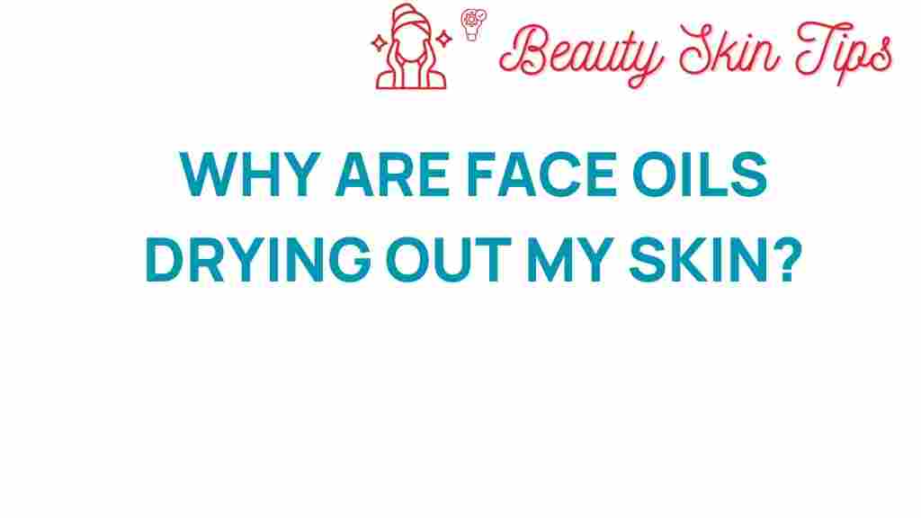 face-oils-drying-out-skin