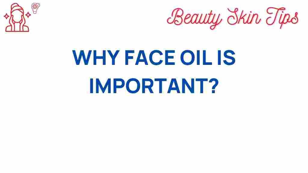 face-oil-importance