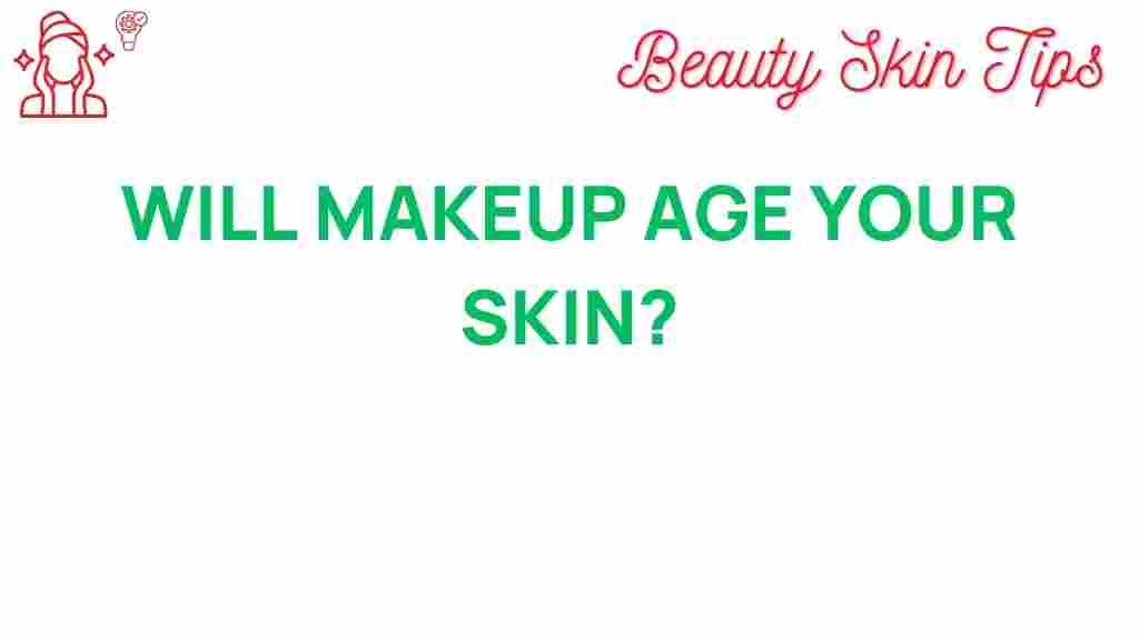 does-makeup-age-your-skin
