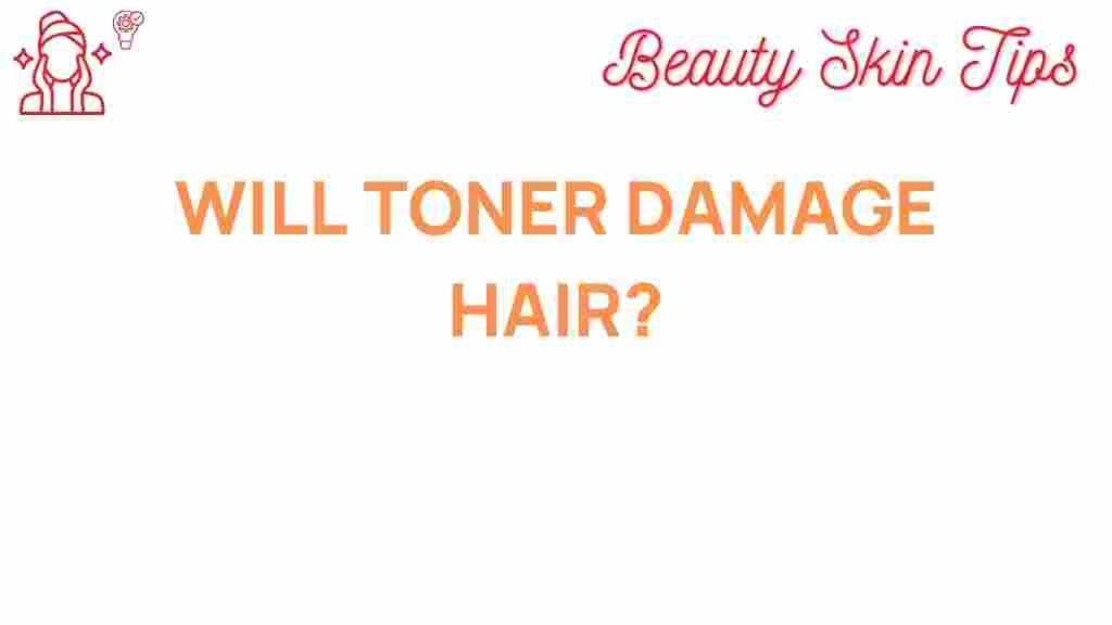 toner-damage-hair