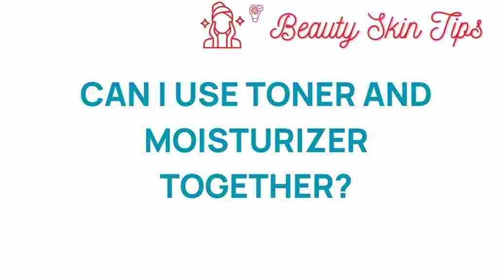 toner-moisturizer-benefits