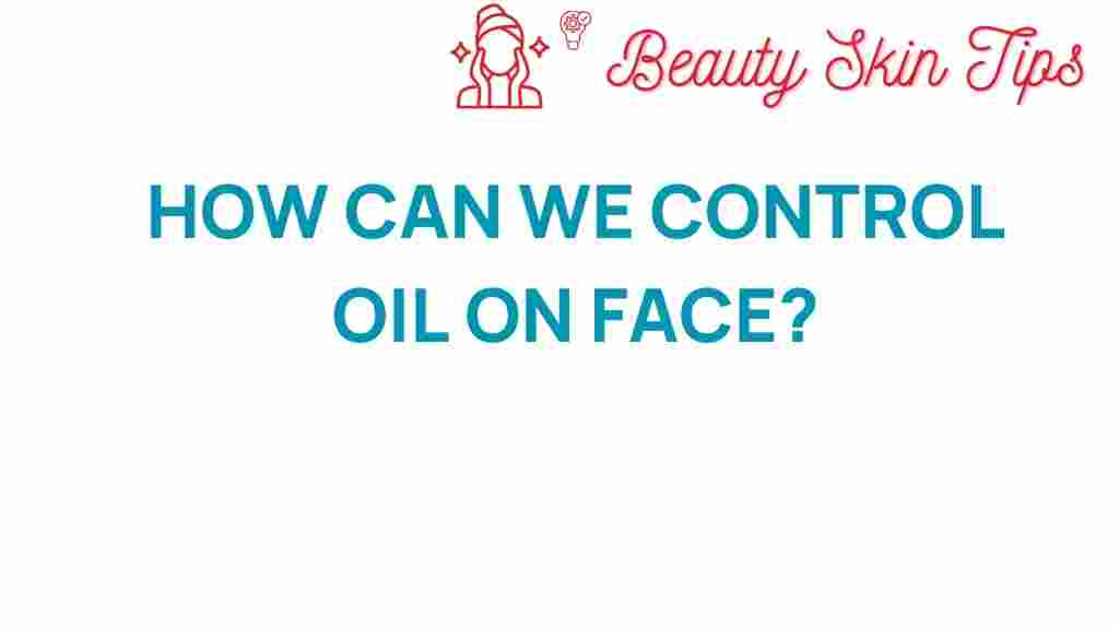 facial-oil-control-secrets