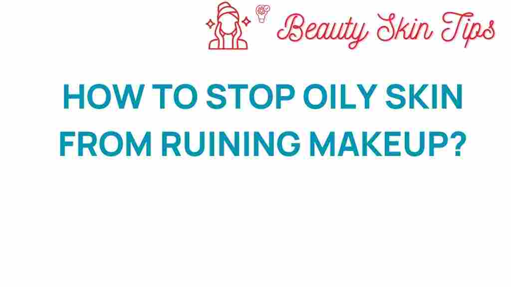 oily-skin-makeup-tips