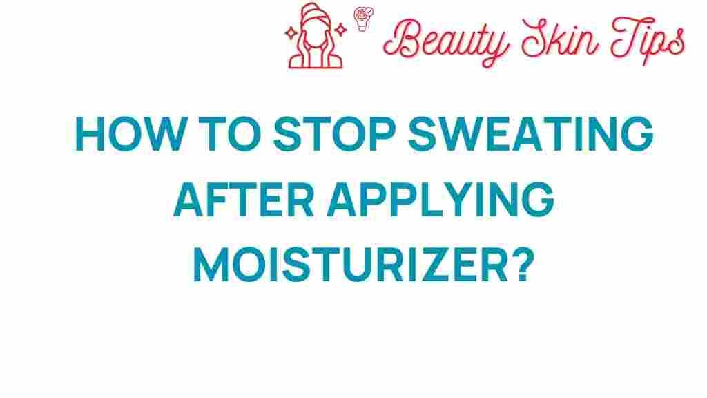 moisturizer-stop-sweating