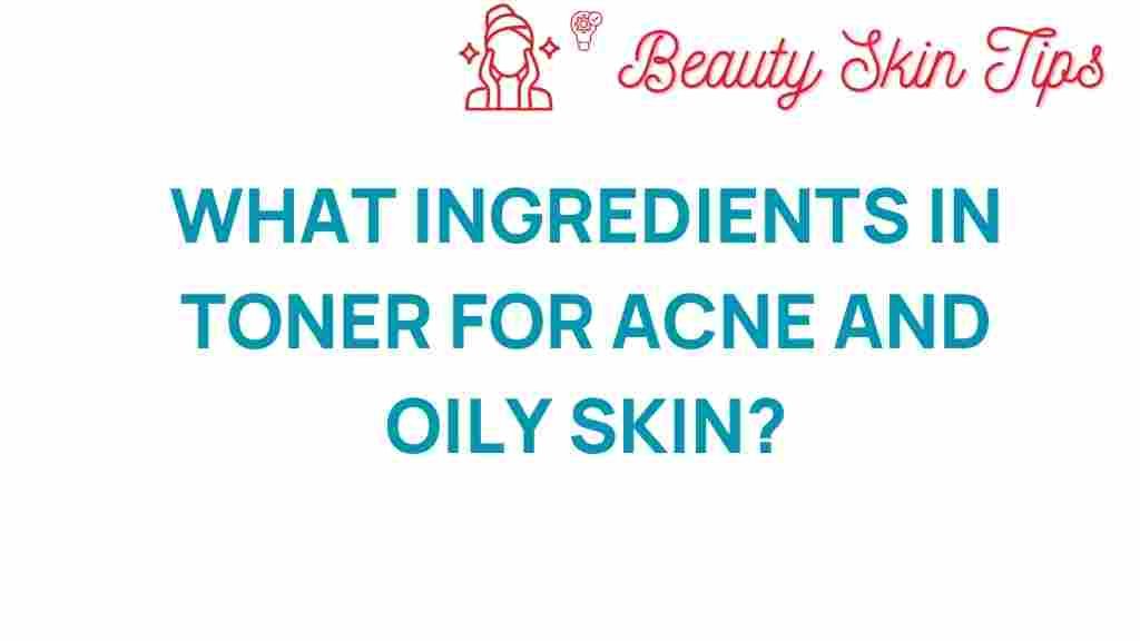 toner-for-acne-and-oily-skin