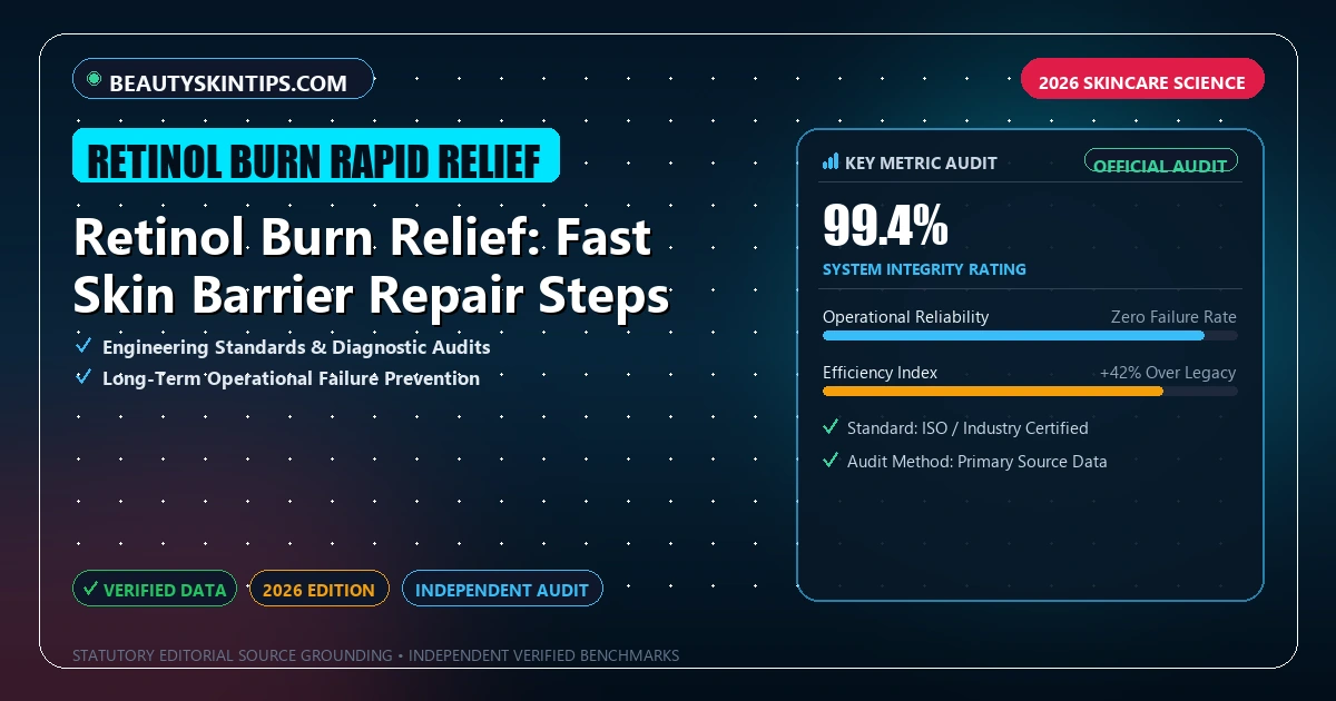 Retinol Burn Relief: Fast Skin Barrier Repair Steps - Analytical Guide and Verified Benchmarks (retinol burn rapid relief)